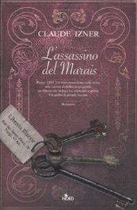 L'assassino del Marais - Claude Izner - Libro Nord 2009, Narrativa Nord | Libraccio.it