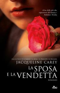 La sposa e la vendetta - Jacqueline Carey - Libro Nord 2011, Narrativa Nord | Libraccio.it