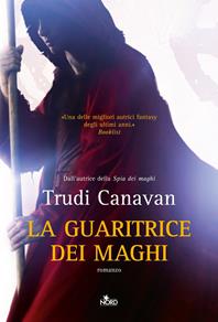 La guaritrice dei maghi - Trudi Canavan - Libro Nord 2012, Narrativa Nord | Libraccio.it