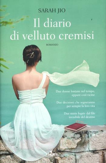 Il diario di velluto cremisi - Sarah Jio - Libro Nord 2012, Narrativa Nord | Libraccio.it