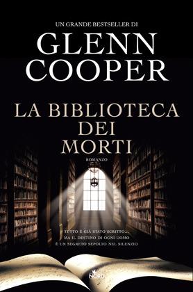 La biblioteca dei morti - Glenn Cooper - Libro Nord 2012, Narrativa Nord | Libraccio.it