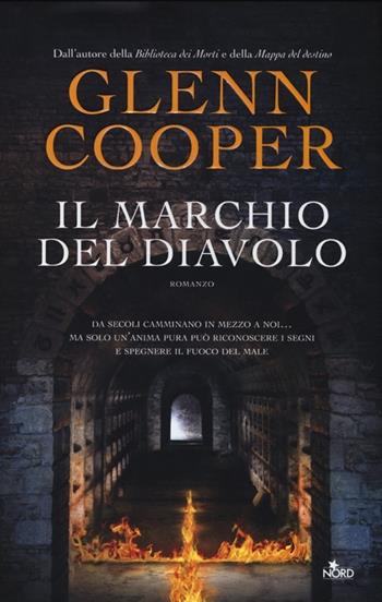 Il marchio del diavolo - Glenn Cooper - Libro Nord 2013, Narrativa Nord | Libraccio.it