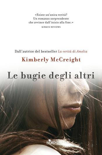 Le bugie degli altri - Kimberly McCreight - Libro Nord 2015, Narrativa Nord | Libraccio.it