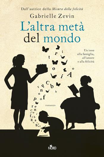 L'altra metà del mondo - Gabrielle Zevin - Libro Nord 2016, Narrativa Nord | Libraccio.it