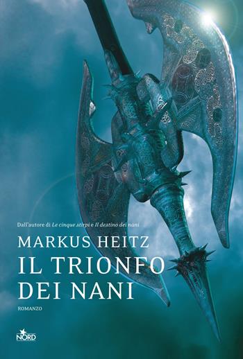 Il trionfo dei nani - Markus Heitz - Libro Nord 2016, Narrativa Nord | Libraccio.it