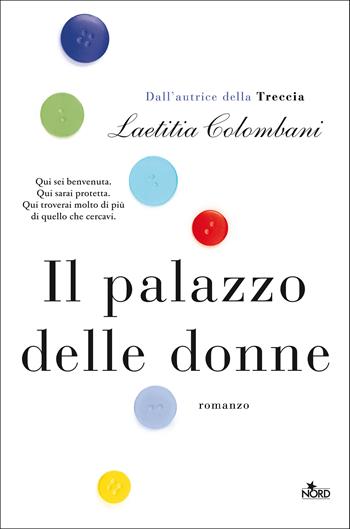 Il palazzo delle donne - Colombani Laetitia - Libro Nord 2021, Narrativa Nord | Libraccio.it