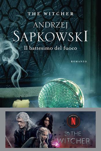 Il battesimo del fuoco. The Witcher. Vol. 5 - Andrzej Sapkowski - Libro Nord 2020, Le stelle Nord | Libraccio.it