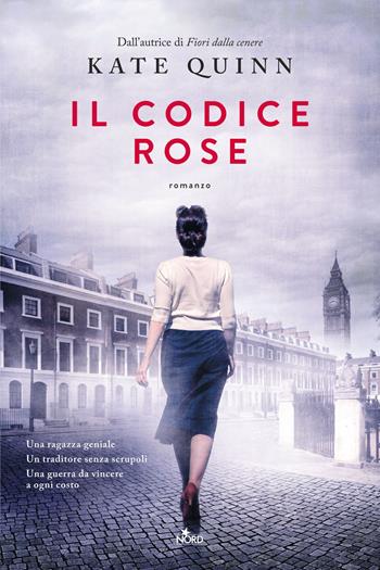 Il codice Rose - Kate Quinn - Libro Nord 2022, Narrativa Nord | Libraccio.it