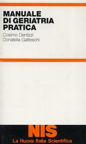 Manuale di geriatria pratica - Cosimo Dentizzi, Donatella Gatteschi - Libro Carocci 1999 | Libraccio.it