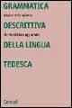 Grammatica descrittiva della lingua tedesca - Maria Grazia Saibene - Libro Carocci 2002, Università | Libraccio.it