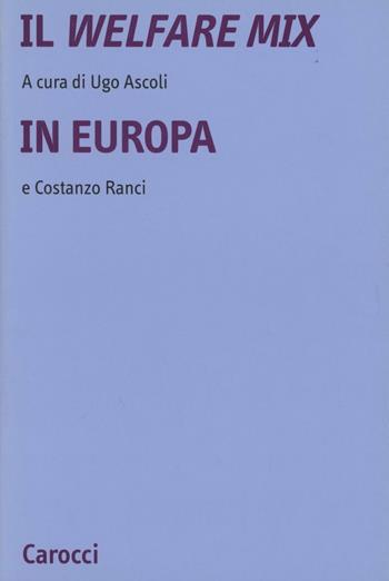 Il welfare mix in Europa  - Libro Carocci 2003, Università | Libraccio.it