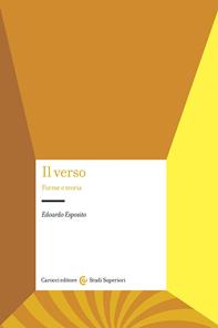 Il verso. Forme e teoria - Edoardo Esposito - Libro Carocci 2003, Università | Libraccio.it