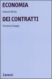 Economia dei contratti - Antonio Nicita, Vincenzo Scoppa - Libro Carocci 2005, Università | Libraccio.it