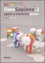 Omosapiens. Studi e ricerche sugli orientamenti sessuali. Vol. 2: Spazi e identità queer