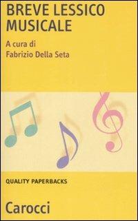 Breve lessico musicale  - Libro Carocci 2009, Quality paperbacks | Libraccio.it