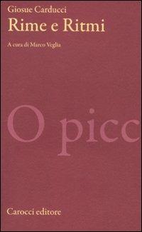 Rime e ritmi. Ediz. critica - Giosuè Carducci - Libro Carocci 2011, Classici | Libraccio.it