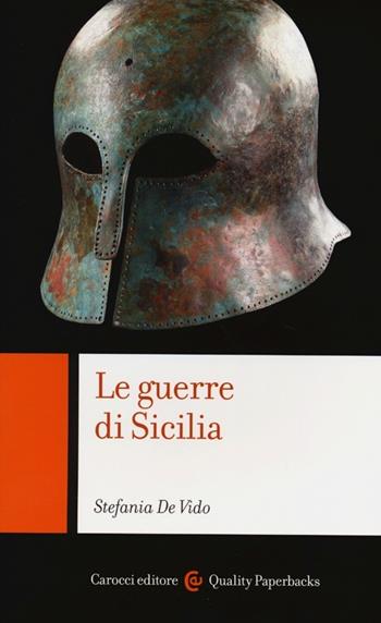 Le guerre di Sicilia - Stefania De Vido - Libro Carocci 2013, Quality paperbacks | Libraccio.it