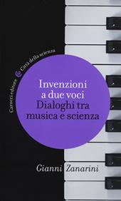Invenzioni a due voci. Dialoghi tra musica e scienza