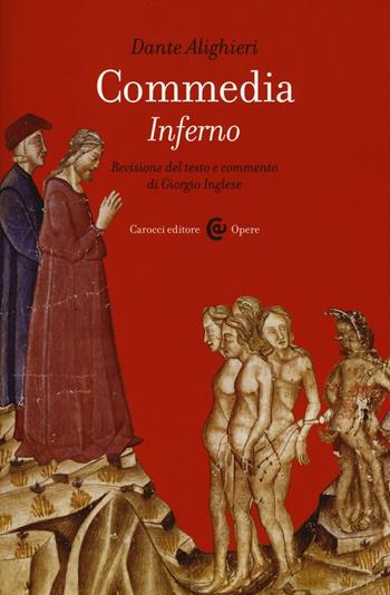 Commedia. Inferno. Ediz. critica - Dante Alighieri - Libro Carocci 2016, Opere | Libraccio.it