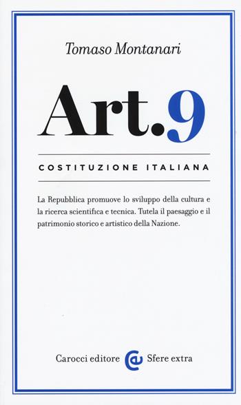 Costituzione italiana: articolo 9 - Tomaso Montanari - Libro Carocci 2018, Sfere extra | Libraccio.it