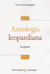 Antologia leopardiana. La prosa