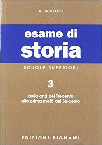 Esame di storia. Vol. 3 - Alessandro Bussotti - Libro Bignami 2017 | Libraccio.it