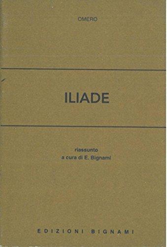 Iliade. Riassunto - Omero - Libro Bignami 1996 | Libraccio.it