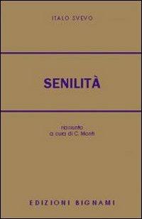 Senilità. Riassunto - Italo Svevo - Libro Bignami 1997 | Libraccio.it