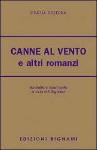 Canne al vento e altri romanzi - Grazia Deledda - Libro Bignami 2002 | Libraccio.it