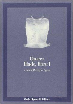 Iliade. Libro 1º - Omero - Libro Carlo Signorelli Editore 1996, Greco. Classici | Libraccio.it