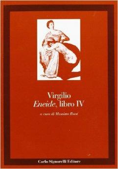 Eneide. Libro 4º - Publio Virgilio Marone - Libro Carlo Signorelli Editore 1998, Latino. Classici | Libraccio.it
