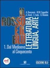 Il rosso e il blu. Con antologia Divina Commedia-INVALSI. Ediz. blu. Con espansione online. Vol. 1
