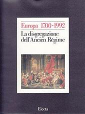 Europa 1700-1992. Vol. 1: La disgregazione dell'Ancien régime.