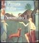 La pittura in Italia. Il Novecento (1900-1945). Ediz. illustrata  - Libro Mondadori Electa 1997, La pittura in Italia | Libraccio.it