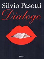 Silvio Pasotti. Dialogo. Catalogo della mostra (Milano, 1994)