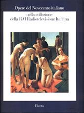 Dipinti e disegni del Novecento italiano. Le collezioni Rai. Catalogo della mostra (Torino, 1994)