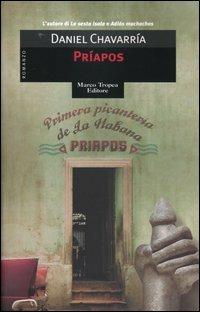 Priapos - Daniel Chavarría - Libro Tropea 2004, Le gaggie | Libraccio.it
