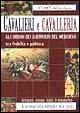 Cavalieri e cavalleria  - Libro Demetra, Atlanti | Libraccio.it