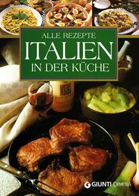 Alle Rezepte Italien in der Küche  - Libro Demetra 2003, Sapori d'Italia | Libraccio.it