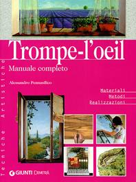 Trompe-l'oeil. Manuale completo - Alessandro Pennasilico - Libro Demetra 2005, Tecniche artistiche | Libraccio.it
