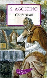 Confessioni. Antologia essenziale - Agostino (sant') - Libro Demetra 2006, Acquarelli | Libraccio.it