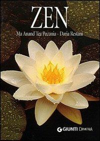 Zen. La nostra essenza in tre lettere - Tea Pecunia, Daria Restani - Libro Demetra 2006 | Libraccio.it