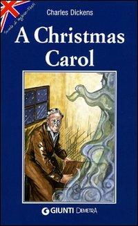 A Christmas Carol - Charles Dickens - Libro Demetra 2006, Scuola di inglese | Libraccio.it