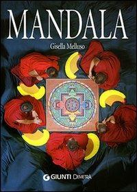 Mandala - Gisella Melluso - Libro Demetra 2007, New Age | Libraccio.it