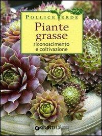Piante grasse. Riconoscimento e coltivazione  - Libro Demetra 2011, Pollice verde | Libraccio.it
