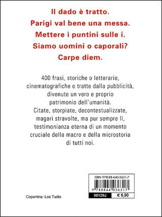 La vera storia di 400 frasi celebri e modi di dire - Sabrina Carollo - Libro Demetra 2008, Best Seller Pocket | Libraccio.it