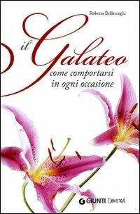 Il galateo. Come comportarsi in ogni occasione - Roberta Bellinzaghi - Libro Demetra 2010, Varia Demetra | Libraccio.it