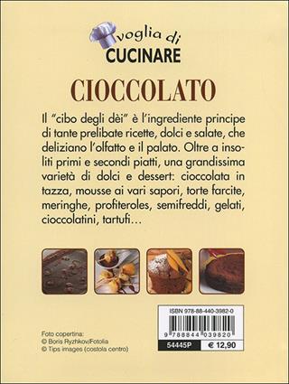 Voglia di cucinare. Cioccolato. Tutte le ricette  - Libro Demetra 2011, Compatti cucina | Libraccio.it