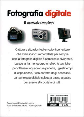 Fotografia digitale. Il manuale completo - Paolo S. Pretini, Francesco Tapinassi - Libro Demetra 2011, Gli imperdibili | Libraccio.it