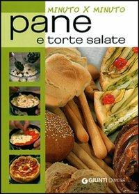 Pane e torte salate  - Libro Demetra 2011, Minuto per minuto | Libraccio.it
